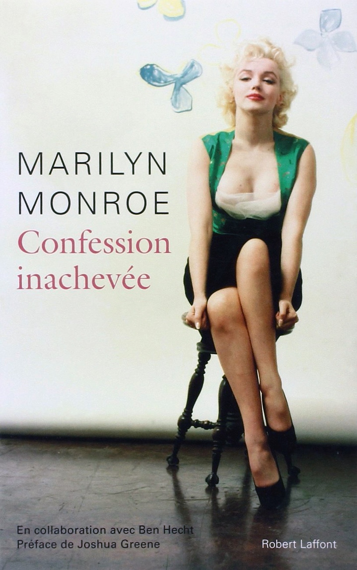 Confession inachevée de Marilyn Monroe critique du livre marilyn monroe confession inachevée