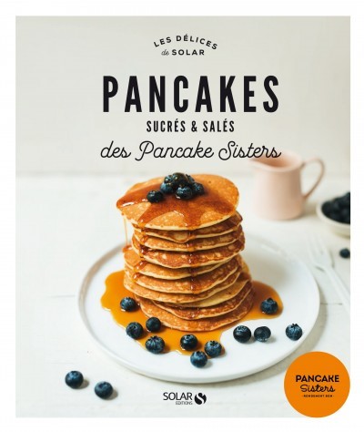image couverture pancakes sucrés et salés des pancake sisters éditions solar