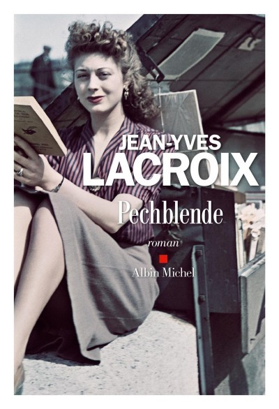 image couverture pechblende jean-yves lacroix éditions albin michel
