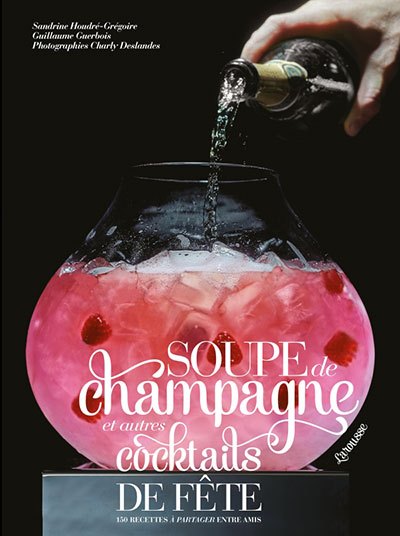 image couverture soupe de champagne et autres cocktails de fête éditions larousse