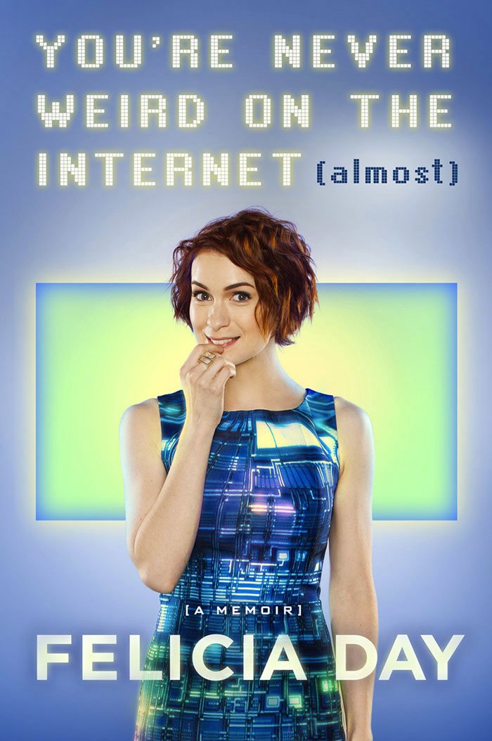 image couverture you're never weird on the internet almost felicia day memoir simon and shuster