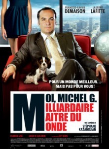 Moi, Michel G., milliardaire, maître du monde de Stéphane Kazandjian : critique du film