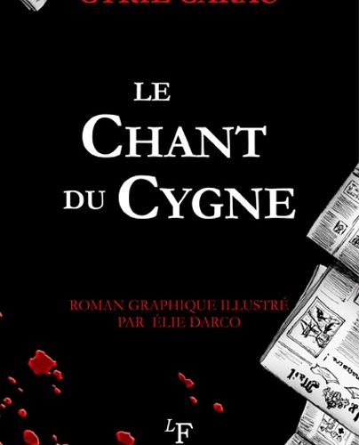 Le chant du cygne de Cyril Carau : critique du roman
  
