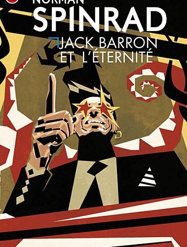 [Critique] Jack Barron et l’éternité de Norman Spinrad
  