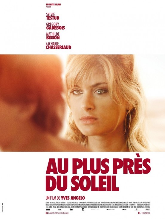 Au plus près du soleil d’Yves Angelo (2015) : critique du film
  