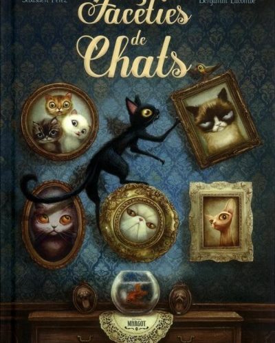 [Critique] Facéties de chats – Benjamin Lacombe et Sébastien Perez
  