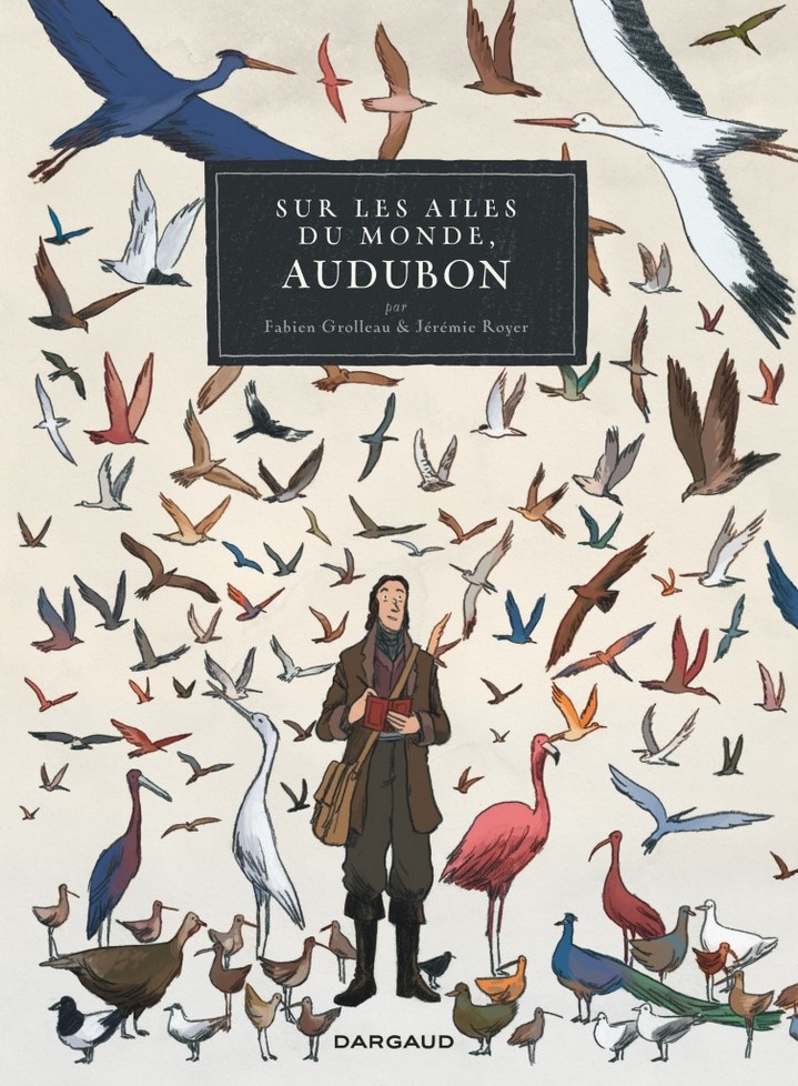 image couverture sur les ailes du monde audubon fabien grolleau jérémie royer dargaud