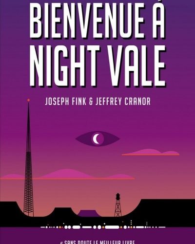 [Critique] Bienvenue à Night Vale – Joseph Fink & Jeffrey Cranor
  