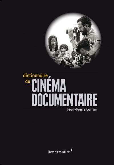 [Critique] Dictionnaire du Cinéma Documentaire – Jean-Pierre Carrier
  
