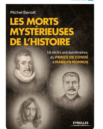 [Critique] Les Morts Mystérieuses de L’Histoire – Michel Benoit
  