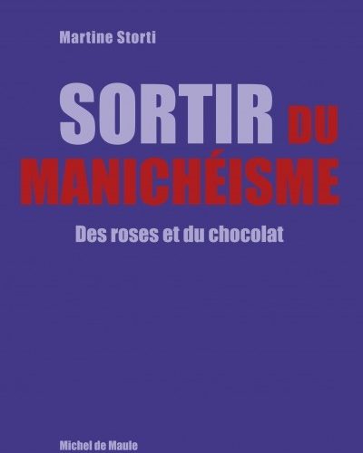 [Critique] Sortir du manichéisme : Des roses et du chocolat – Martine Storti
  