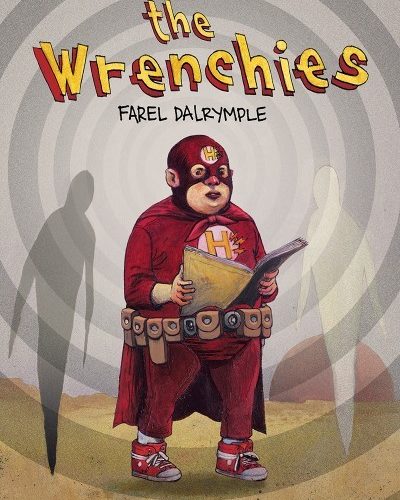 [Critique] The Wrenchies – Farel Dalrymple
  