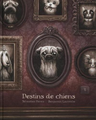 [Critique] Destins de chiens – Sébastien Pérez & Benjamin Lacombe
  