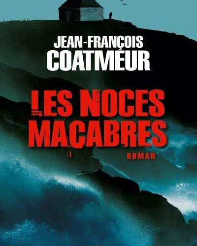 [Critique] Les Noces Macabres – Jean-François Coatmeur
  