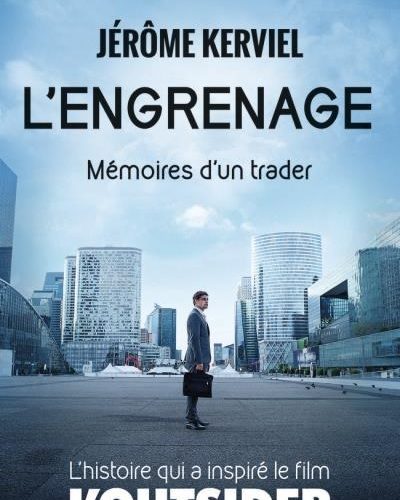 [Critique] L’engrenage : Mémoires d’un trader – Jérôme Kerviel
  