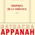 image couverture tropique de la violence nathacha appanah éditions gallimard