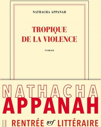 [Critique] Tropique de la violence – Nathacha Appanah
  