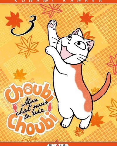 [Critique] Choubi-Choubi : Mon chat pour la vie T3 – Konami Kanata
  
