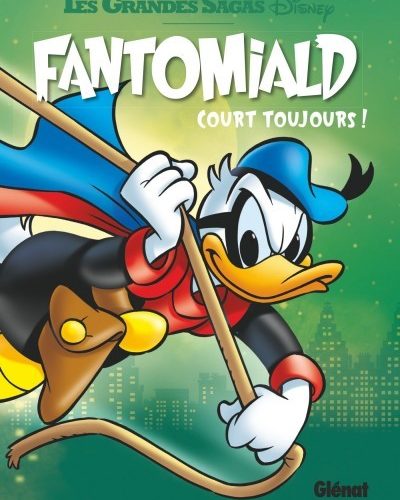 [Critique] Fantomiald, T 3 : Fantomiald court toujours ! — Disney (Collectif)
  