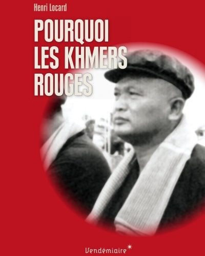 [Critique] Pourquoi les Khmers rouges – Henri Locard
  