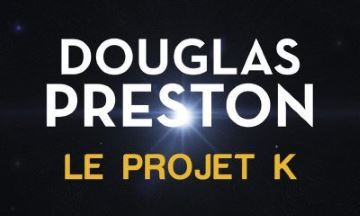 [Critique] Le projet K – Douglas Preston
  