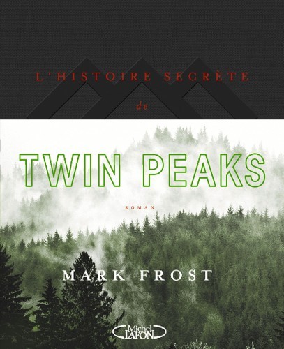 image couverture l'histoire secrète de twin peaks éditions michel lafon