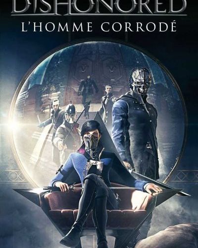 [Critique] Dishonored T1 : l’Homme Corrodé – Adam Christopher
  