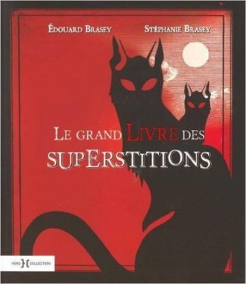[Critique] Le Grand Livre Des Superstitions – Édouard et Stéphanie Brasey
  
