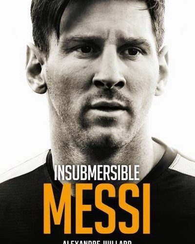 [Critique] Insubmersible Messi – Alexandre Juillard
  