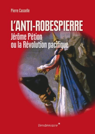 [Critique] L’anti-Robespierre – Pierre Casselle
  