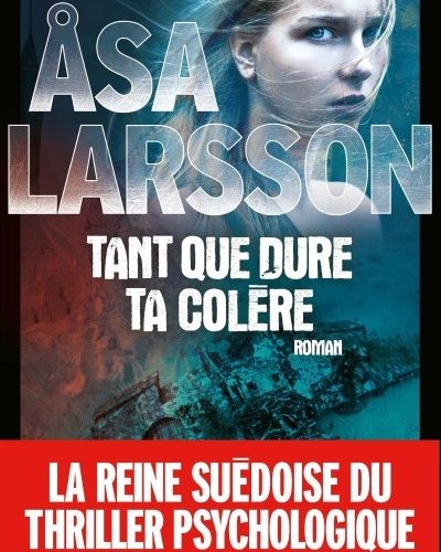 [Critique] Tant que dure ta colère – Asa Larsson
  