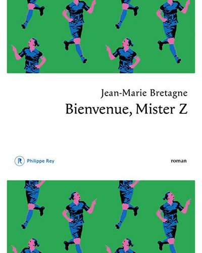 [Critique] Bienvenue, Mister Z — Jean-Marie Bretagne
  