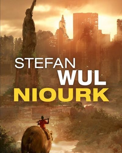 [Critique] Niourk – Stefan Wul
  