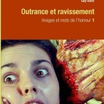 image couverture images et mots de l'horreur 1 outrance et ravissement guy astic rouge profond