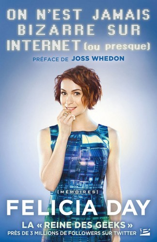 image couverture on n'est jamais bizarre sur internet ou presque felicia day bragelonne
