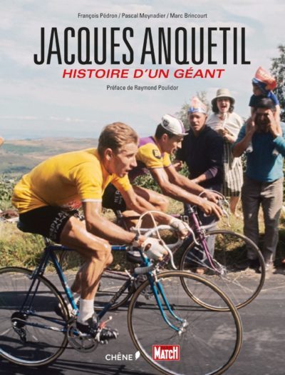 [Critique] Jacques Anquetil : histoire d’un géant – Pédron, Meynadier, Brincourt
  