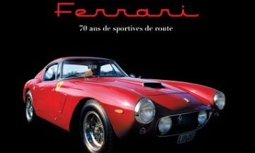 [Critique] Ferrari : 70 ans de sportives de route – Collectif
  
