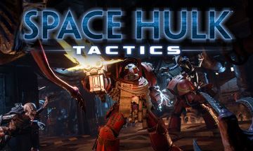 [Jeux vidéo] Focus et Cyanide annoncent Space Hulk : Tactics