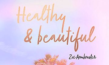 [Critique] Healthy & Beautiful — Zoé Armbruster
  