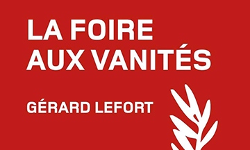 [Critique] La foire aux vanités — Gérard Lefort
  