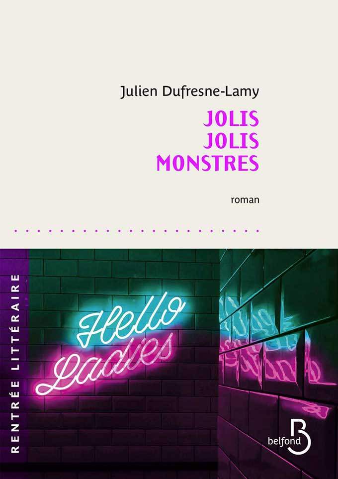 couverture roman jolis jolis monstres de julien dufresnes-lamy éditions belfond