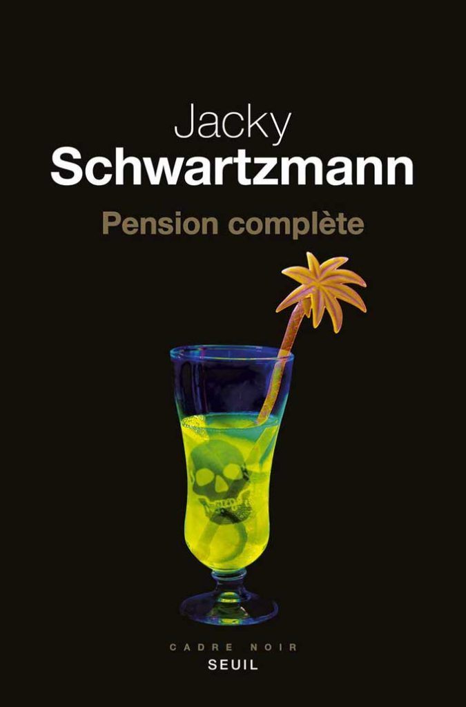 couverture pension complète de jacky schwartzmann éditions du seuil