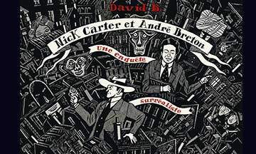 [Critique] Nick Carter et André Breton : Une enquête surréaliste — David B.
  