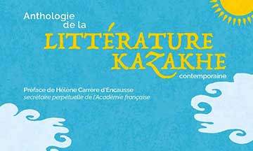 [Livres] Anthologies kazakhes : A la découverte d’une littérature méconnue
  