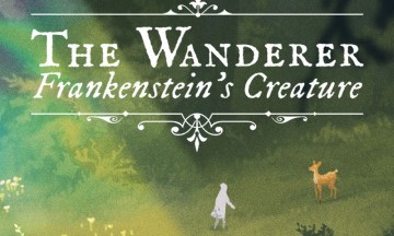 [Test ] The Wanderer Frankenstein’s Creature : une adaptation poétique
  