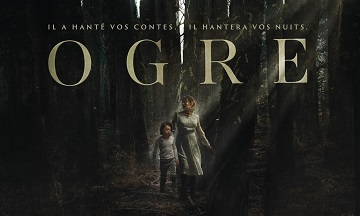 [Cinéma] Ogre : le teaser
  