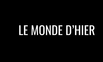 [Cinéma] Le Monde D’Hier : le trailer
  