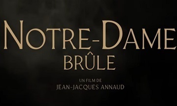 [Cinéma] Notre-Dame Brûle : le trailer
  