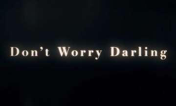 [Cinéma] Don’t Worry Darling : le trailer
  