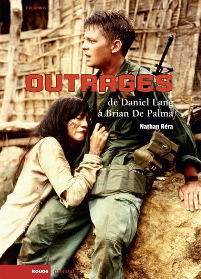 Couverture du livre Outrages, de Daniel Lang à Brian de Palma de Nathan Réra, éditions Rouge Profond